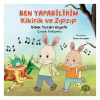 Ben Yapabilirim / Kikirik ve Zıpzıp