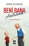 Beni Bana Anlatma - Bir Gencin Manifestosu