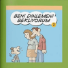 Beni Dinlemeni Bekliyorum - Rehberlik Kitapları Dizisi 2