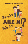 Benim Aile mi Bizim Aile mi?