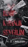Benim Karanlık Sevgilim Birinci Kitap - Sana İnanıyorum (Ciltli)