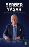 Berber Yaşar - Kilis'ten Dünyaya Uzanan Bir Vefa Hikayesi (Ciltli)