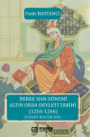 Berke Han Dönemi Altın Orda Devleti Tarihi (1256-1266)