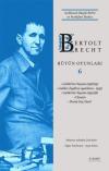 Bertolt Brecht Bütün Oyunları 6 - Açıklamalı Büyük Berlin ve Frankfurt Baskısı
