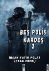 Beş Polis Kardeş 2