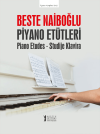 Beste Naiboğlu Piyano Etütleri-(Piano Etudes - Studije Klavira)