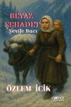 Beyaz Şehadet - Şerife Bacı