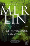 Bilge Büyücünün Kanatları - Merlin