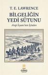 Bilgeliğin Yedi Sütunu - Arap İsyanı'nın İçinden
