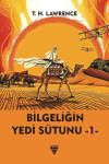 Bilgeliğin Yedi Sütunu Kitap 1