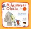 Bilgisayar Okulu 5 - Ufak Tefek Ama Önemli Şeyler