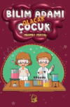 Bilim Adamı Olacak Çocuk