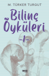 Bilinç Öyküleri 1