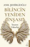 Bilincin Yeniden İnşası - İnsanın Yükselişi