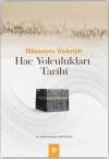 Bilinmeyen Yönleriyle Hac Yolculukları Tarihi
