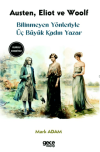 Bilinmeyen Yönleriyle Üç Büyük Kadın Yazar