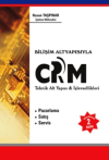 Bilişim Altyapısıyla CRM Teknik Alt Yapısı ve İşlevsellikleri