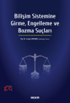 Bilişim Sistemine Girme, Engelleme ve Bozma Suçları