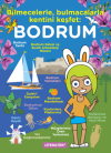 Bilmecelerle, Bulmacalarla Kentini Keşfet: Bodrum