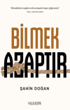 Bilmek Azaptır