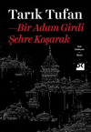 Bir Adam Girdi Şehre Koşarak