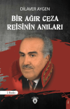 Bir Ağır Ceza Reisinin Anıları