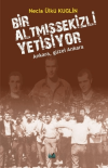 Bir AltmışSekizli Yetişiyor (Ciltli)