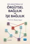Bir Araştırma ile Örgütsel Bağlılık ve İşe Bağlılık