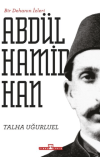 Bir Dehanın İzleri - II. Abdülhamid Han
