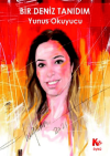 Bir Deniz Tanıdım