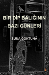 Bir Dip Balığının Bazı Günleri