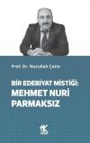 Bir Edebiyat Mistiği: Mehmet Nuri Parmaksız
