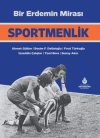 Bir Erdemin Mirası: Sportmenlik (Ciltli)