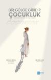 Bir Gölge Gibidir Çocukluk
