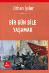 Bir Gün Bile Yaşamak