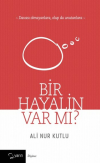 Bir Hayalin Var Mı?