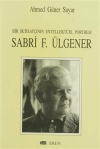 Bir İktisatçının Entellektüel Portresi: Sabri F. Ülgener