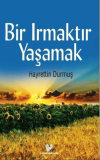 Bir Irmaktır Yaşamak