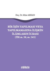 Bir İşin Yapılması veya Yapılmamasına İlişkin İlamların İcrası (Ciltli)