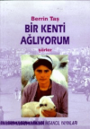 Bir Kenti Ağlıyorum