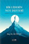 Bir Liderin Not Defteri - Yönetime ve Liderliğe Dair Kısa Düşünceler