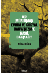 Bir Müslüman Evrim ve Sosyal Darwinizm’e Nasıl Bakmalı?