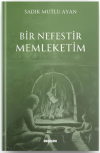 Bir Nefestir Memleketim