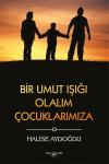 Bir Umut Işığı Olalım Çocuklarımıza