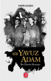 Bir Yavuz Adam Bir Devrin Romanı