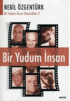 Bir Yudum İnsan: Nebil Özgentürk’le Bir Yudum İnsan Yolculukları