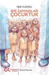 Bir Zamanlar Çocuktuk