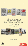 Bir Zamanlar Laleli ve Aksaray (1960-1977)