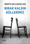Bırak Kalsın Küllerimiz