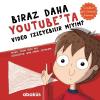 Biraz Daha Youtube'ta Video İzleyebilir miyim?